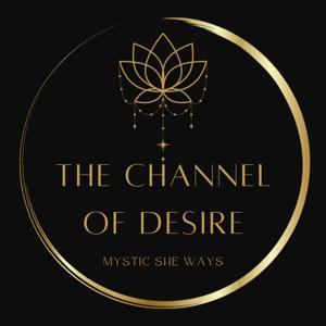 The Podcast of Desire by Mystic She Ways