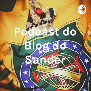 Podcast do Blog do Sander