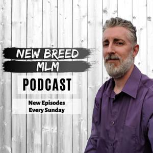 New Breed MLM Podcast