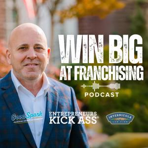 Win Big at Franchising Podcast | The Internicola Law Firm