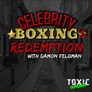 Celebrity Boxing's Redemption With Damon Feldman