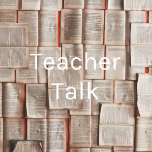 Teacher Talk