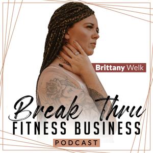 BreakThru Fitness Business Podcast