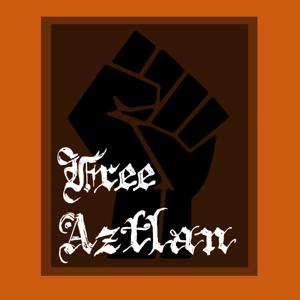 Free Aztlan
