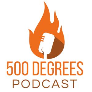 500 Degrees Podcast