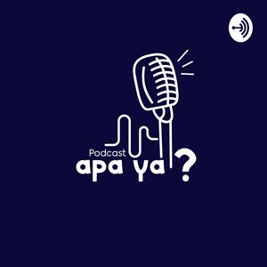 Podcast APA YA?