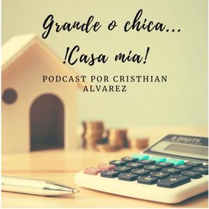 Grande o chica... Casa Mía