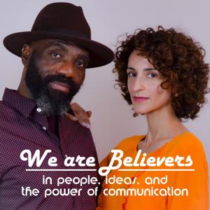 We are Believers: Podcast