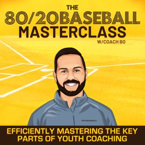 THE 8020BASEBALL PODCAST by COACH BO