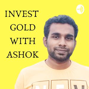 Invest Gold With Ashok