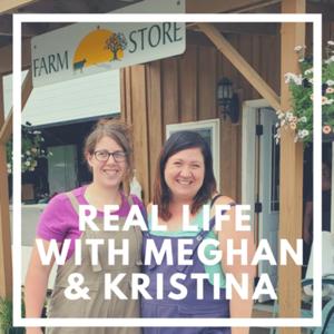 Real Life with Meghan & Kristina