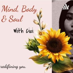 Mind, Body, & Soul With Cici