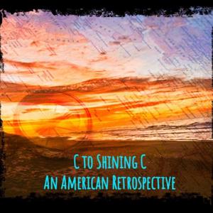 C to Shining C - An American Retrospective