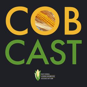 Cobcast: Inside the Grind with the National Corn Growers Association by National Corn Growers Association