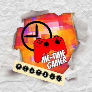 Me-Time Gamer Podcast