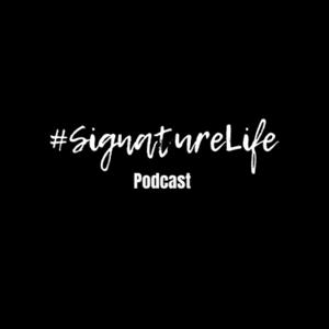 SignatureLife Podcast