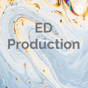 ED Production