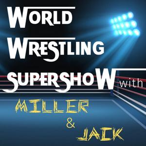 World Wrestling Supershow with Miller and Jack