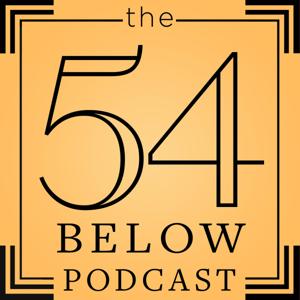 THE 54 BELOW PODCAST