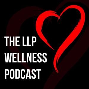 The LLP Wellness Podcast