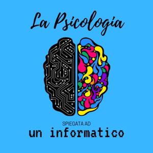 La psicologia spiegata ad un informatico