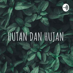 HUTAN DAN HUJAN