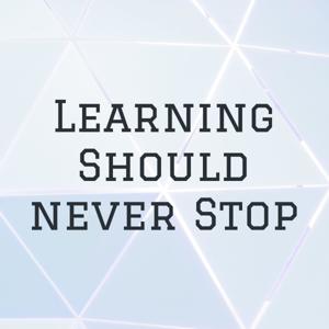 Learning Should never Stop