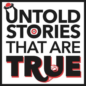 Untold Stories that are True