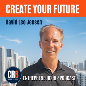 Create Your Future: Entrepreneurship