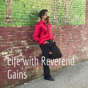 Life with Reverend Gains