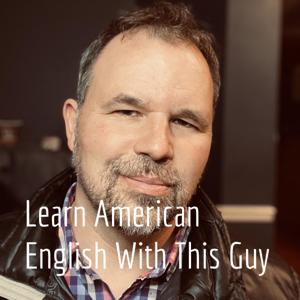 American English With Brent by Brent