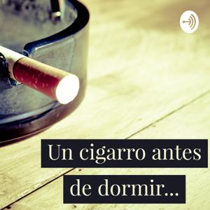 Un Cigarro Antes De Dormir