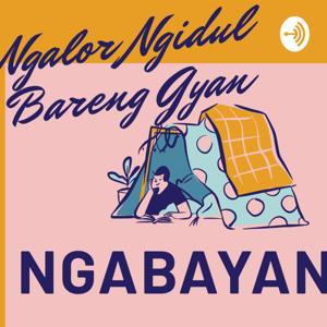 NGABAYAN (Ngalor Ngidul Bareng Gyan)