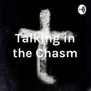 Talking in the Chasm