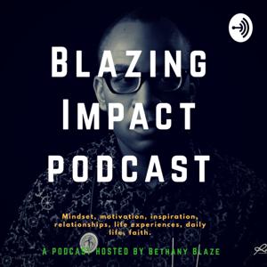 Blazing Impact Podcast