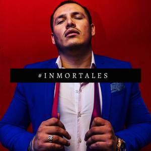 INMORTALES - Valente Arellano