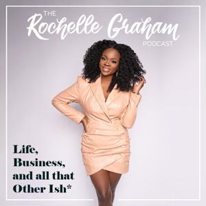 The Rochelle Graham's Podcast