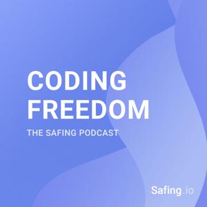 Coding Freedom - The Safing Podcast