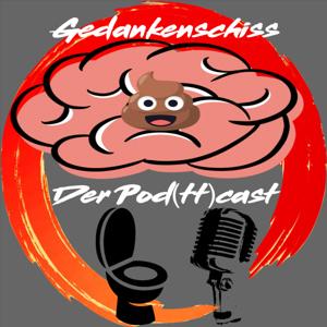 Gedankenschiss – Der Pod(tt)cast