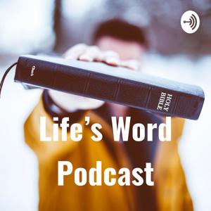 Life's Word Podcast