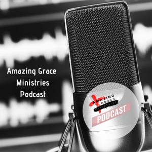 Amazing Grace Ministries- Podcast