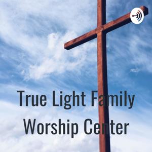 True Light Family Worship Center