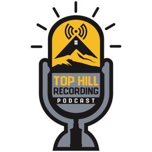 Top Hill Recording Podcast