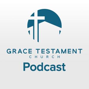 Grace Testament Church Podcast