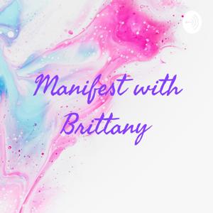 Manifest with Brittany