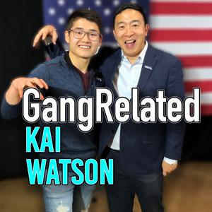 GangRelated: Kai Watson's YangGang podcast