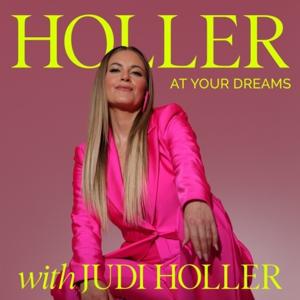 HOLLER AT YOUR DREAMS by Judi Holler