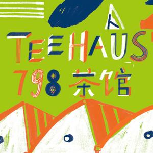Teehaus 798 茶馆. Der Podcast über China, Deutschland, Kunst und Zeitgeschehen