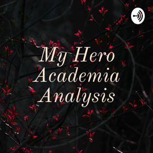 My Hero Academia Analysis by keira gacha