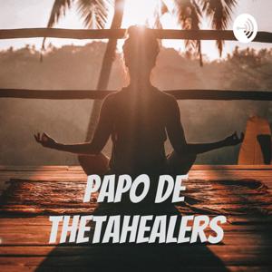 Papo de Thetahealers